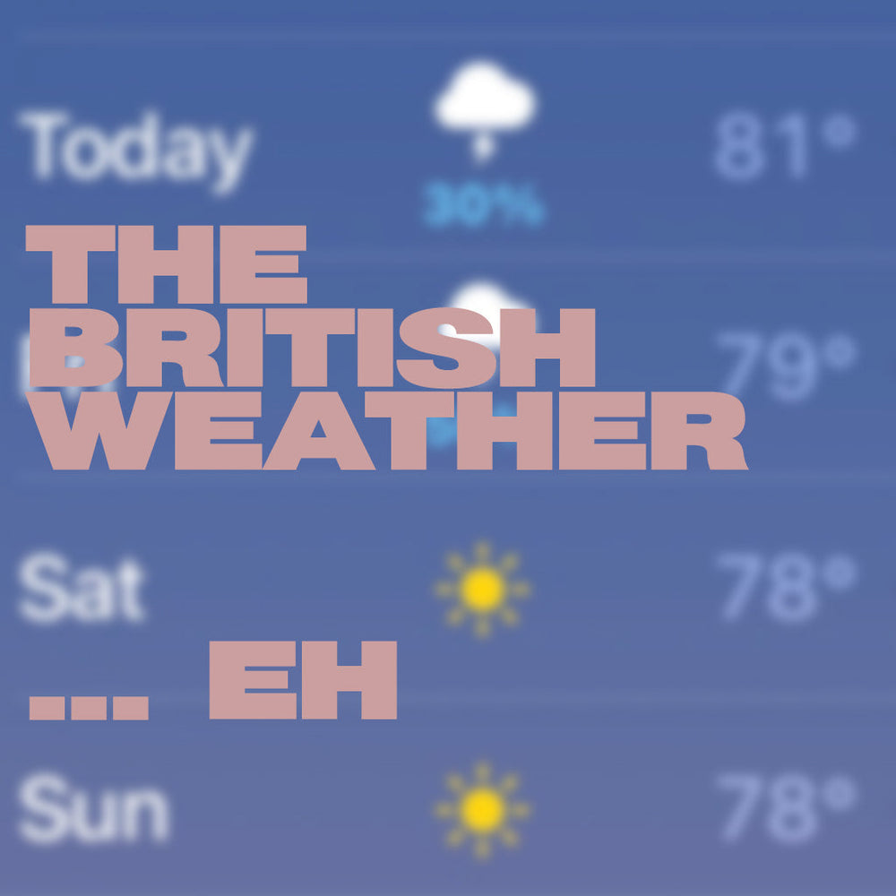 The British Weather... Eh · IDRIS BARBERING CO